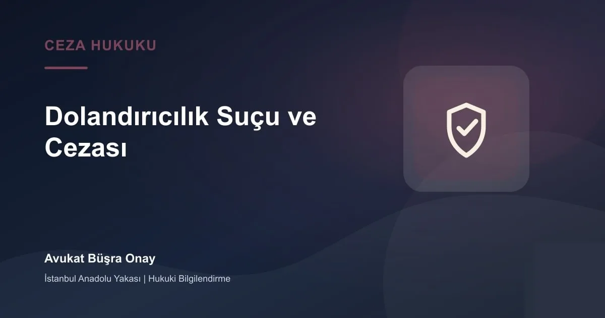 Dolandırıcılık suçu ve cezası için ceza hukuku dosyası