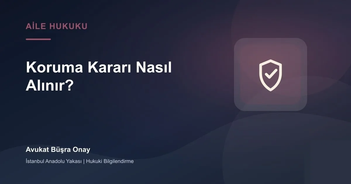 Koruma kararı başvurusu için 6284 sayılı Kanun kapsamında hukuki evrak