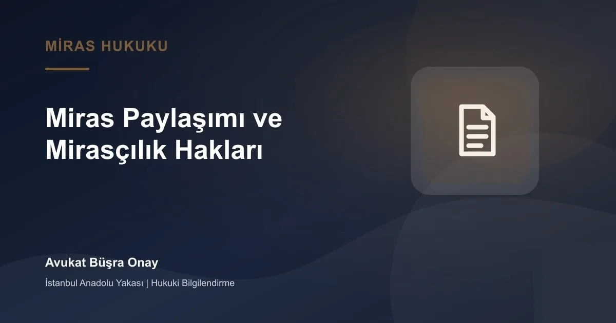 Miras paylaşımı için tapu ve veraset belgeleri üzerinde avukat