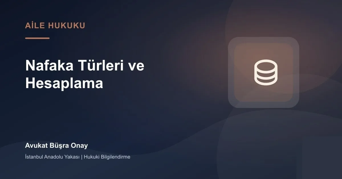 Nafaka türleri ve nafaka hesaplama için aile hukuku dosyası